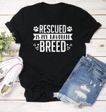 Rescued Is My favorite Breed T-Shirt Dog Mama Dog Lover Tees Funny Slogan Adopt Dont Shop Fur Mama t shirt gift aesthetic tops